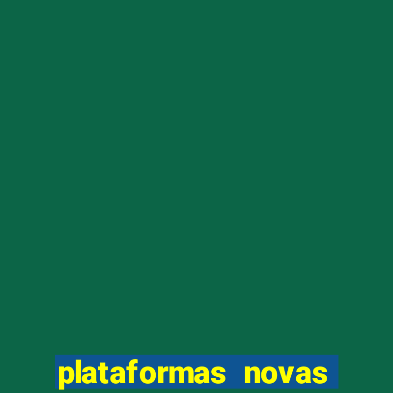 plataformas novas da bet